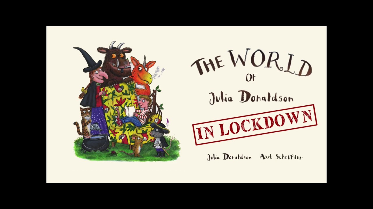 The World of Julia Donaldson IN LOCKDOWN.