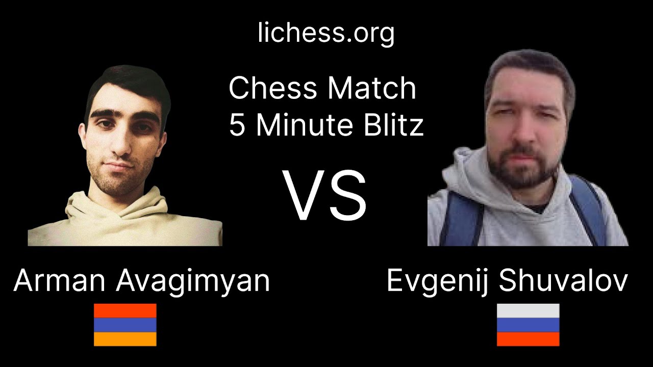CHESS MATCH | 🇦🇲 Arman Avagimian - Evgenij 🇷🇺 Shuvalov | @shuvalov_chess