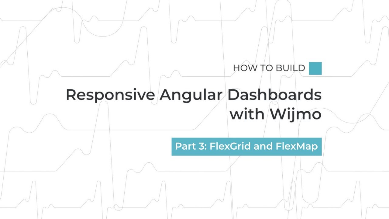 How to Build Responsive Angular Dashboards with Wijmo, Part 3: FlexGrid and FlexMap