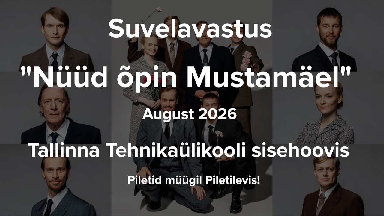 Suvelavastus „Nüüd õpin Mustamäel“