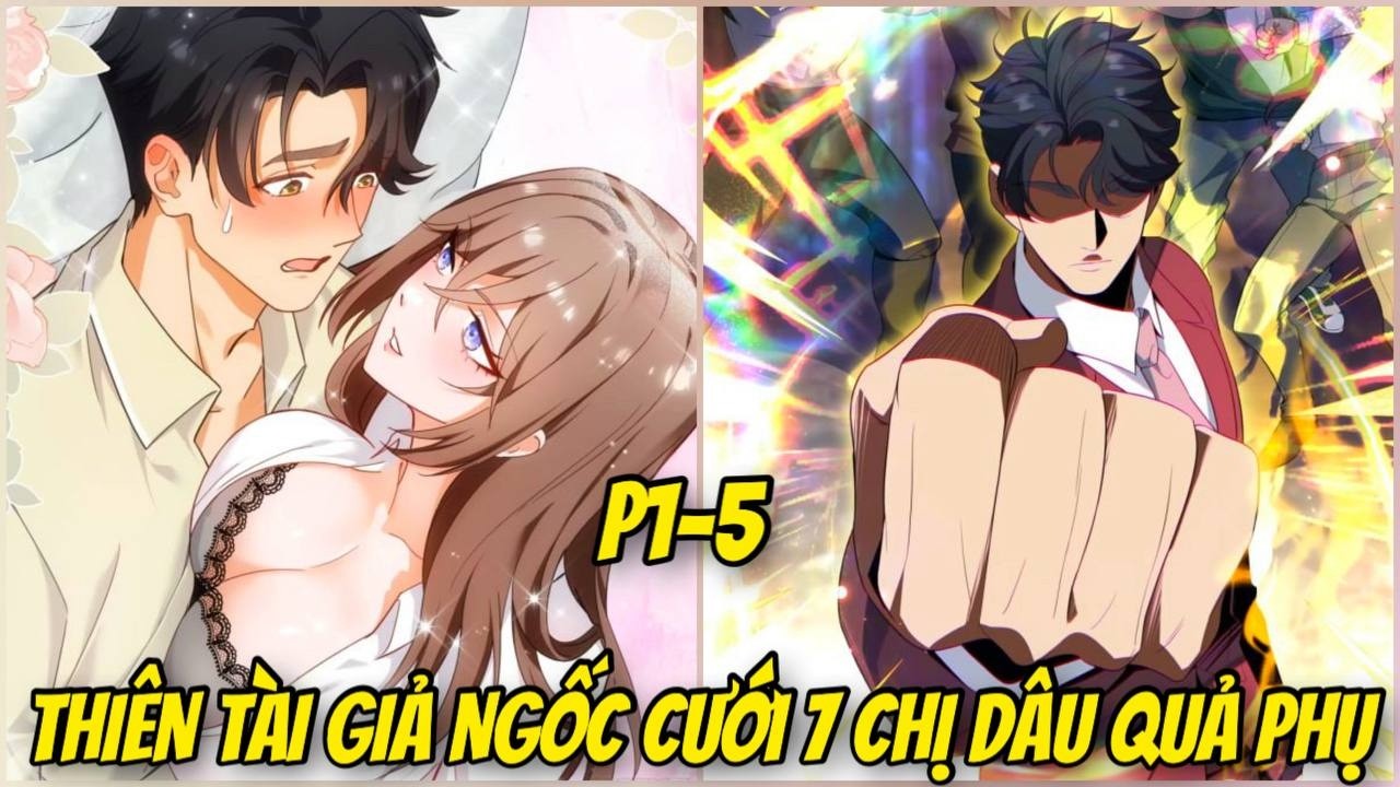 P1-5 THIÊN TÀI GIẢ NGỐC 5 NĂM TU LUYỆN. TA THỨC TỈNH THẦN VÕ CẤP SSS CƯỚI 7 CHỊ VỢ | REVIEW TRUYỆN