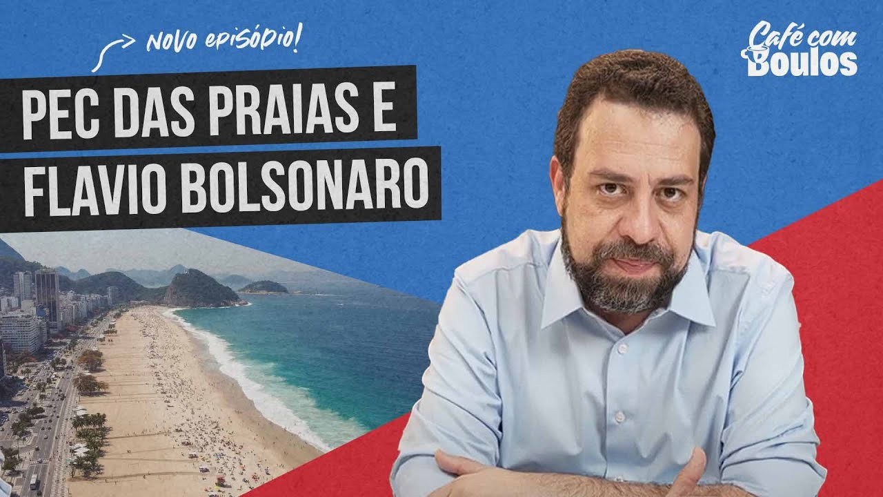 PEC DAS PRAIAS E FLÁVIO BOLSONARO | Café com Boulos