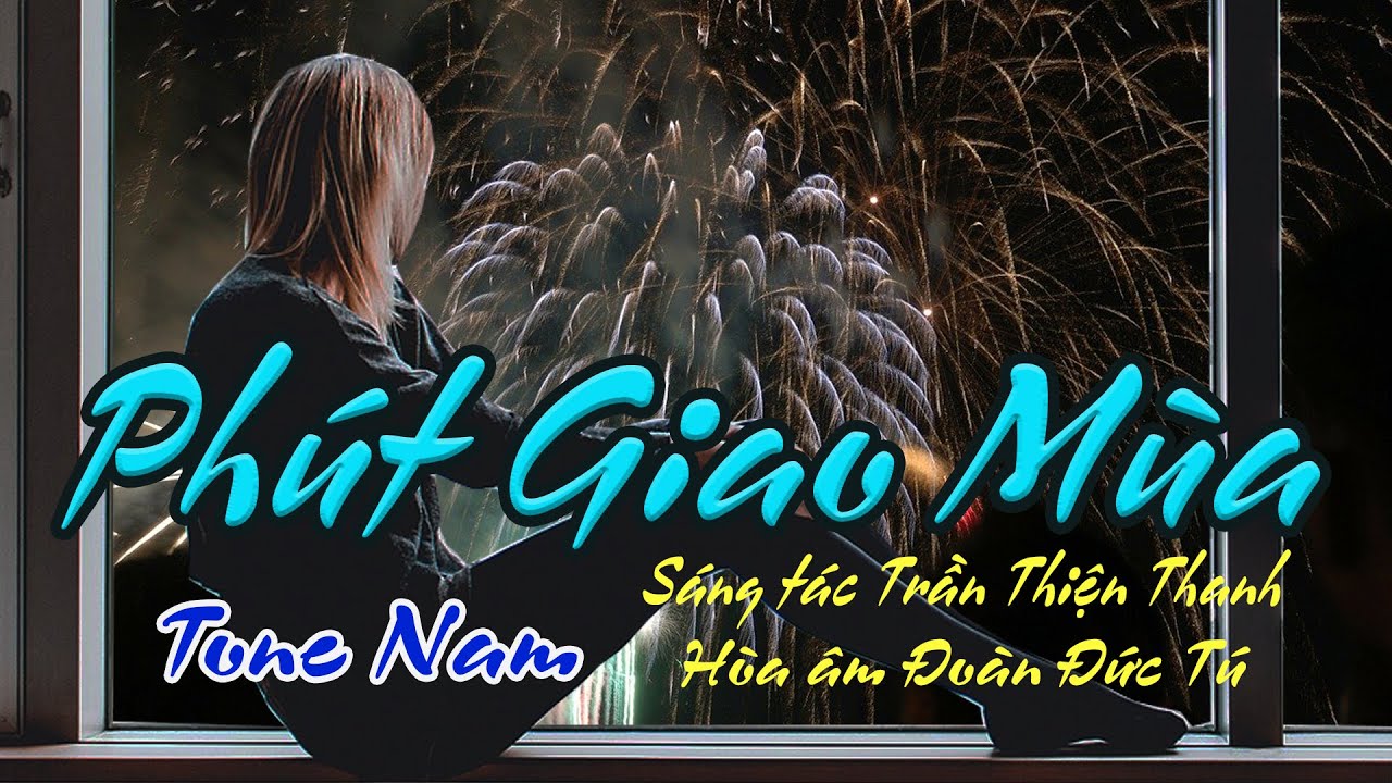 karaoke Phút Giao Mùa_ Sáng tác Trần Thiện Thanh_ Hòa âm Đoàn Đức Tú_ Giọng Nam