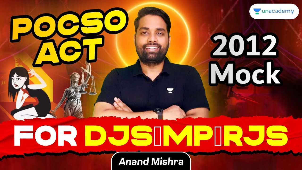 POCSO Act, 2012 Mock for DJS/MP/RJS | Exclusive session by Anand Mishra sir #unacademyjudiciary