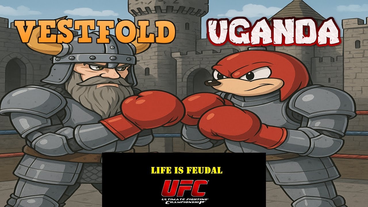 🥊LIFE IS FEUDAL UFC EDITION🥊 : VESFOLD 🆚 UGANDA