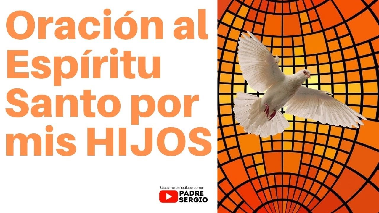 Oración al Espíritu Santo por mis HIJOS