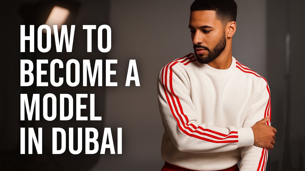 Become a model in Dubai