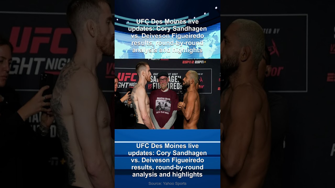 UFC Des Moines live updates: Cory Sandhagen vs. Deiveson Figueiredo results, round-by-round analy...