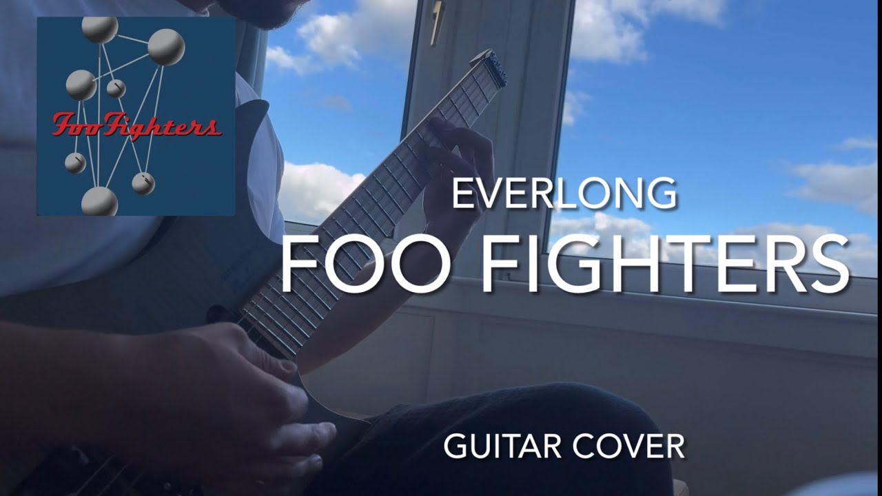 Everlong - Foo Fighters - Guitar Cover