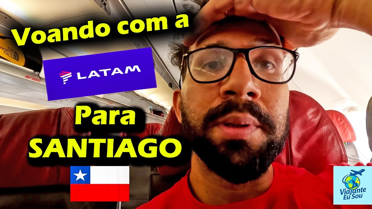 Voo para Santiago do Chile com a LATAM: Dicas, Documentos e Imigração