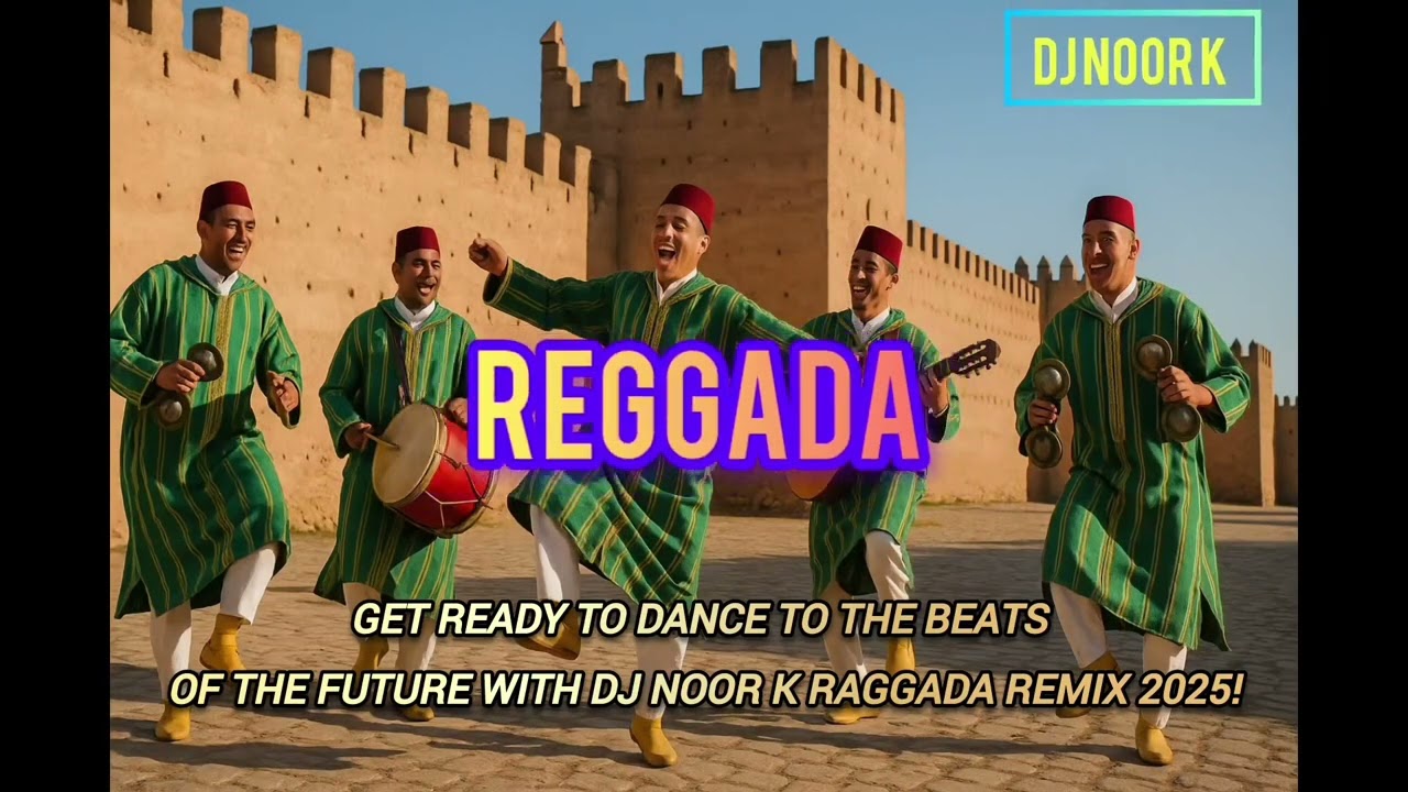 Dj Noor k - Reggada ( Remix 2025 ) #dj #music #remix #love #afrohouse #arabicmusic