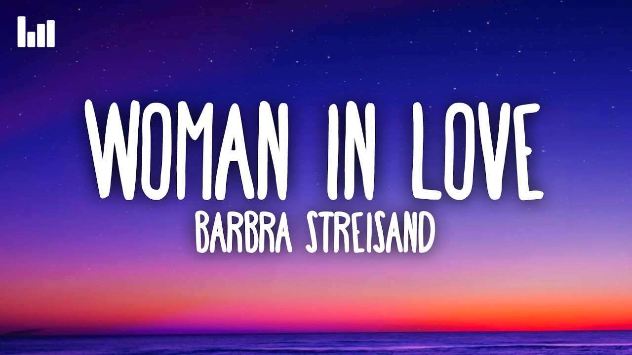 Barbra Streisand - Woman in Love (Lyrics)