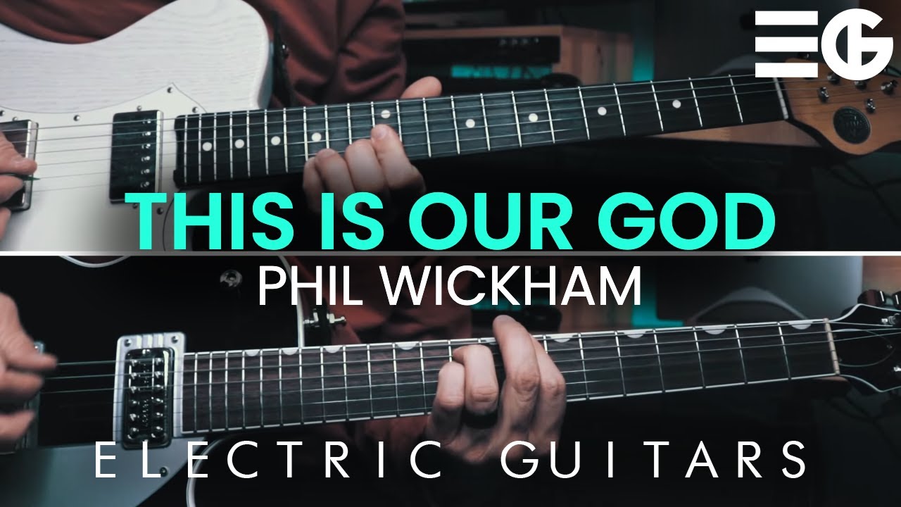 This Is Our God | ELECTRIC GUITAR || Phil Wickham