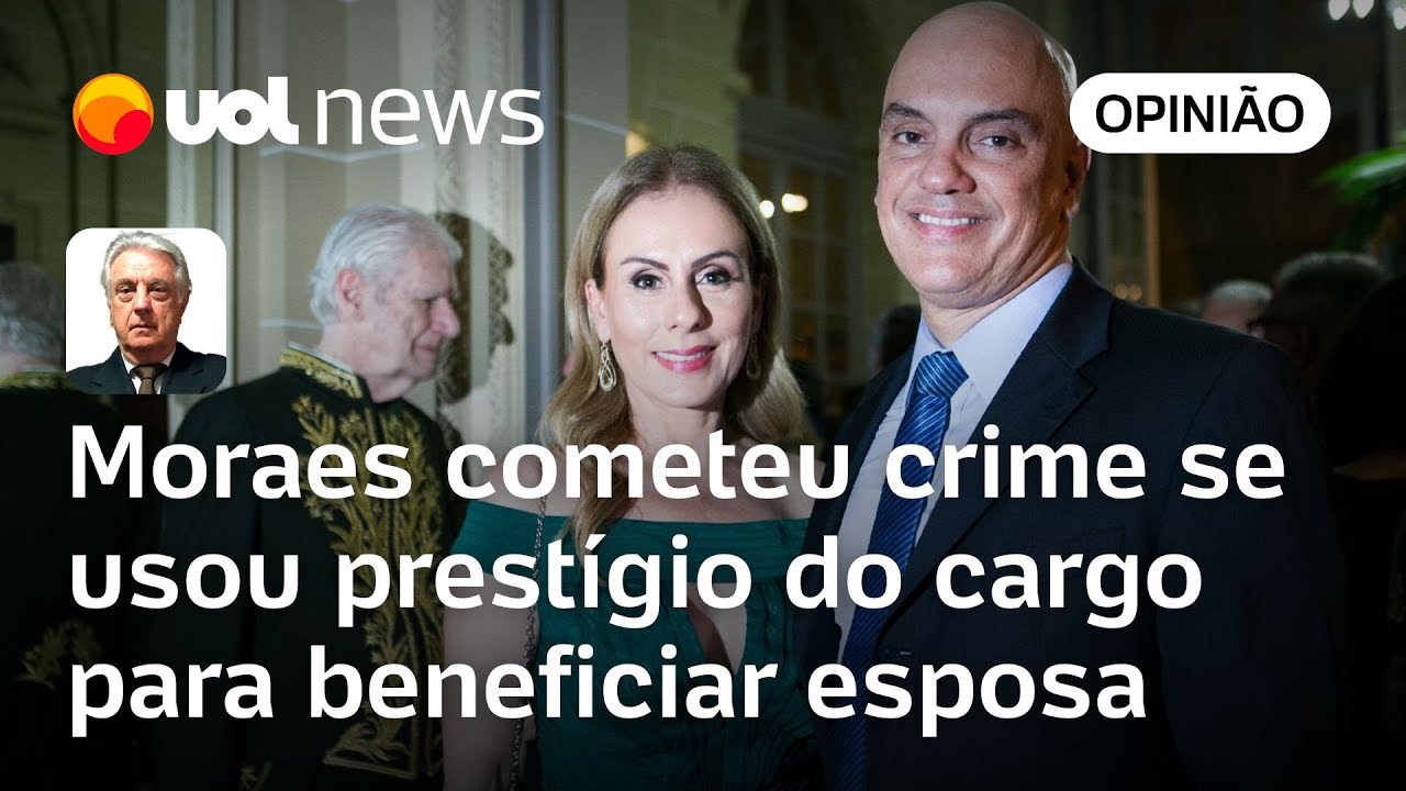 Moraes cometeu crime se usou prest&iacute;gio do cargo para beneficiar esposa | W&aacute;lter Maierovitch