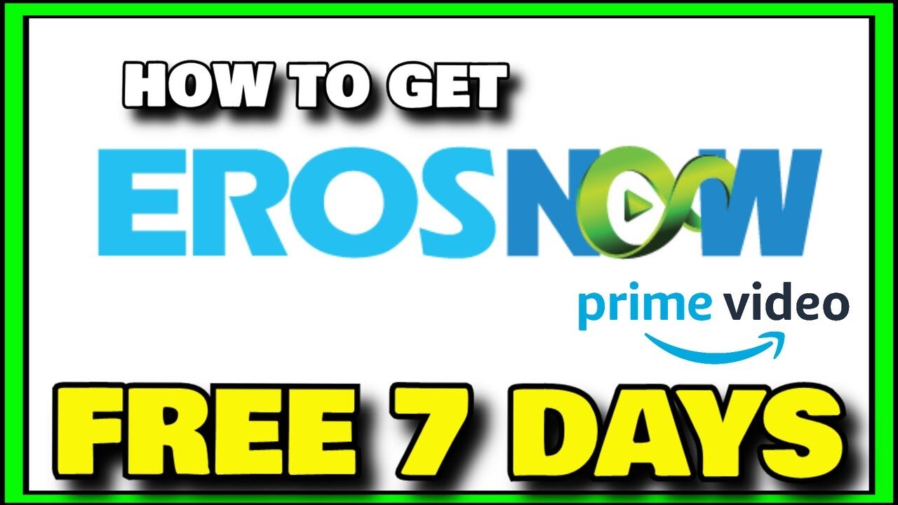 HOW TO GET CHANNEL EROS NOW  SUBSCRIPTION (Amazon Prime Video Free 30 Day Trial)