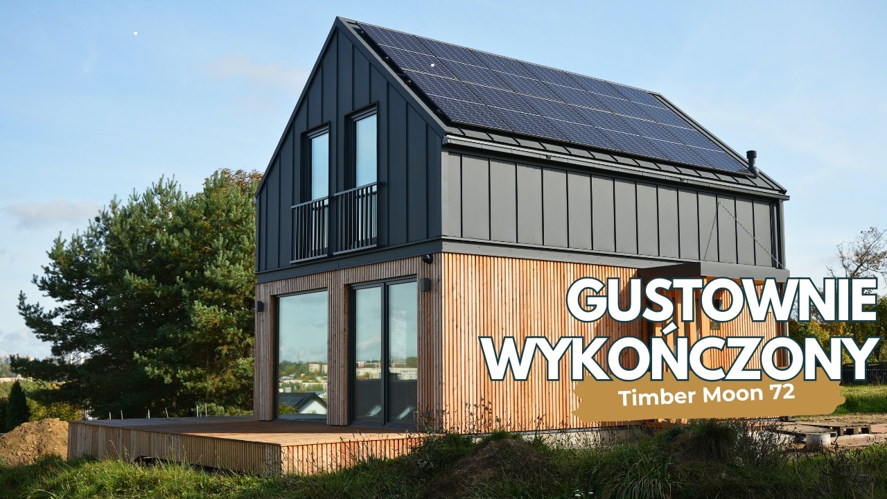 TAKIEGO DOMU JESZCZE NIE BYŁO - GUSTOWNIE WYKOŃCZONY DOM MODUŁOWY - TIMBER MOON 72