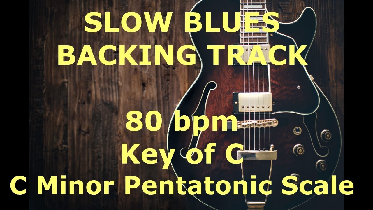 Slow Blues Backing Track - 80 bpm - Key of C (minor pentatonic)