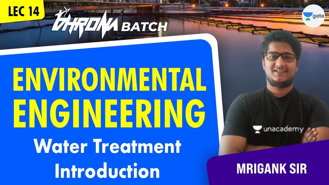 Water Treatment Introduction | L:14 | Environmental Engineering | Mrigank Sir