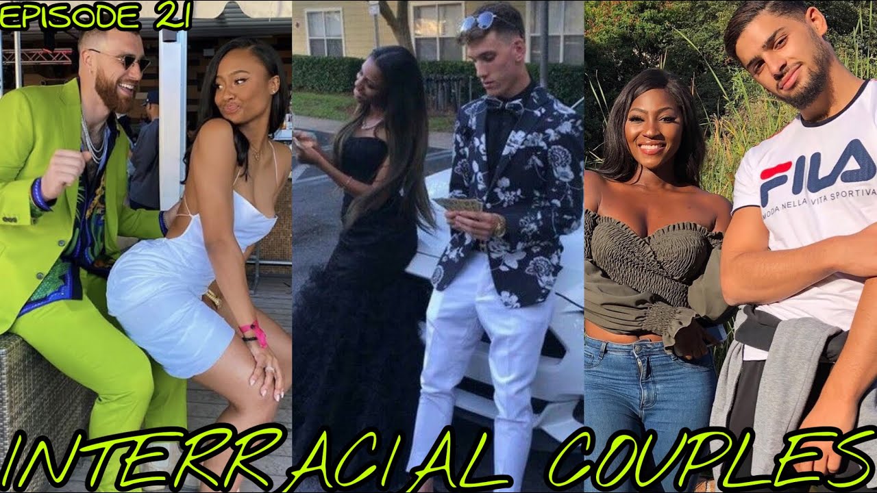 Interracial Couples (2021) - EPISODE 21 💚