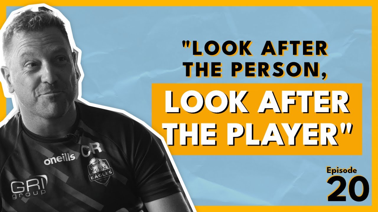 LOOK AFTER THE PERSON, LOOK AFTER THE PLAYER || Tackling it Together Podcast Episode 20