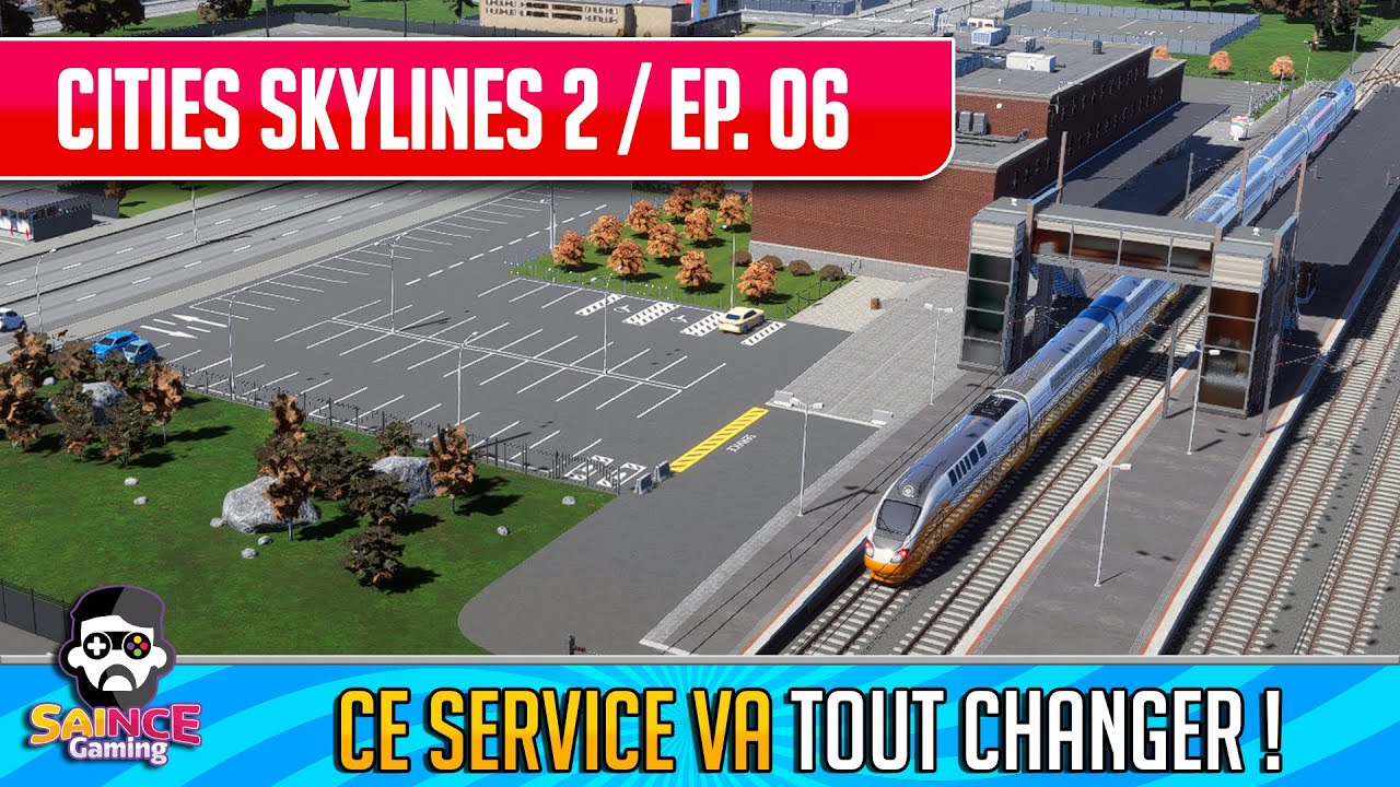 Cities Skylines 2 Gameplay fr / Placer des Gares, Trains et lignes ferroviaires / Ep06