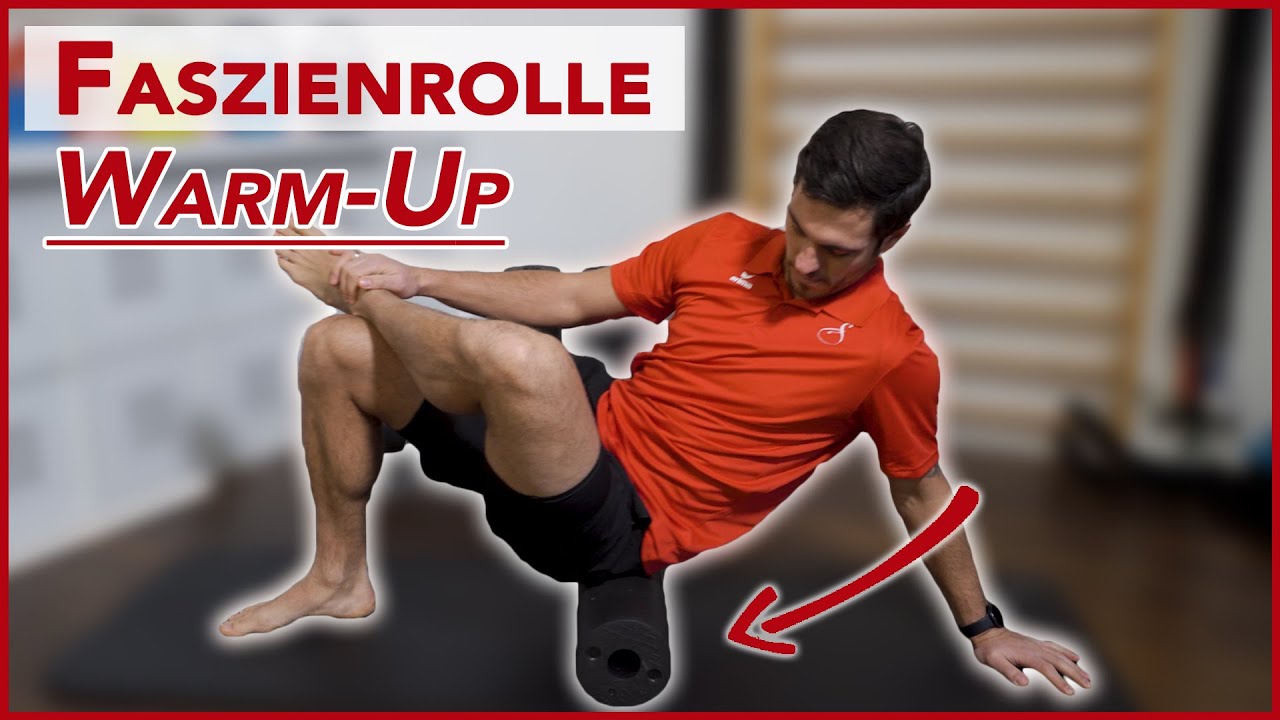 Das perfekte Warm-Up mit der Faszienrolle für den optimalen Trainingserfolg - zum mitmachen!