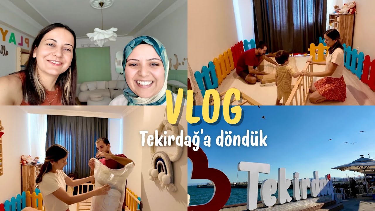 TEKİRDAĞ'A DÖNDÜK 🏡 I YENİ ARKADAŞLIKLAR I CESUR'A ODA HAZIRLIYORUZ 🧸 I VLOG
