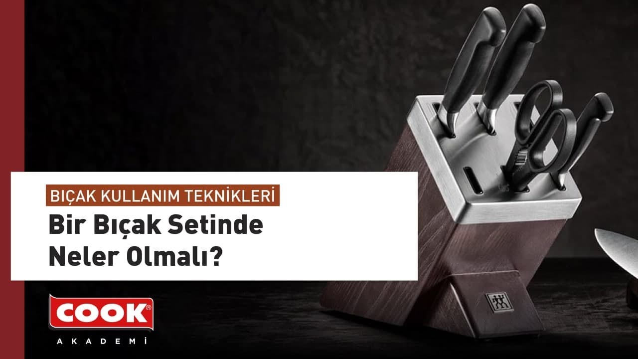 Bir Bıçak Setinde Neler Olmalı? | COOK Akademi | Bıçak Kullanım Teknikleri Bölüm 1