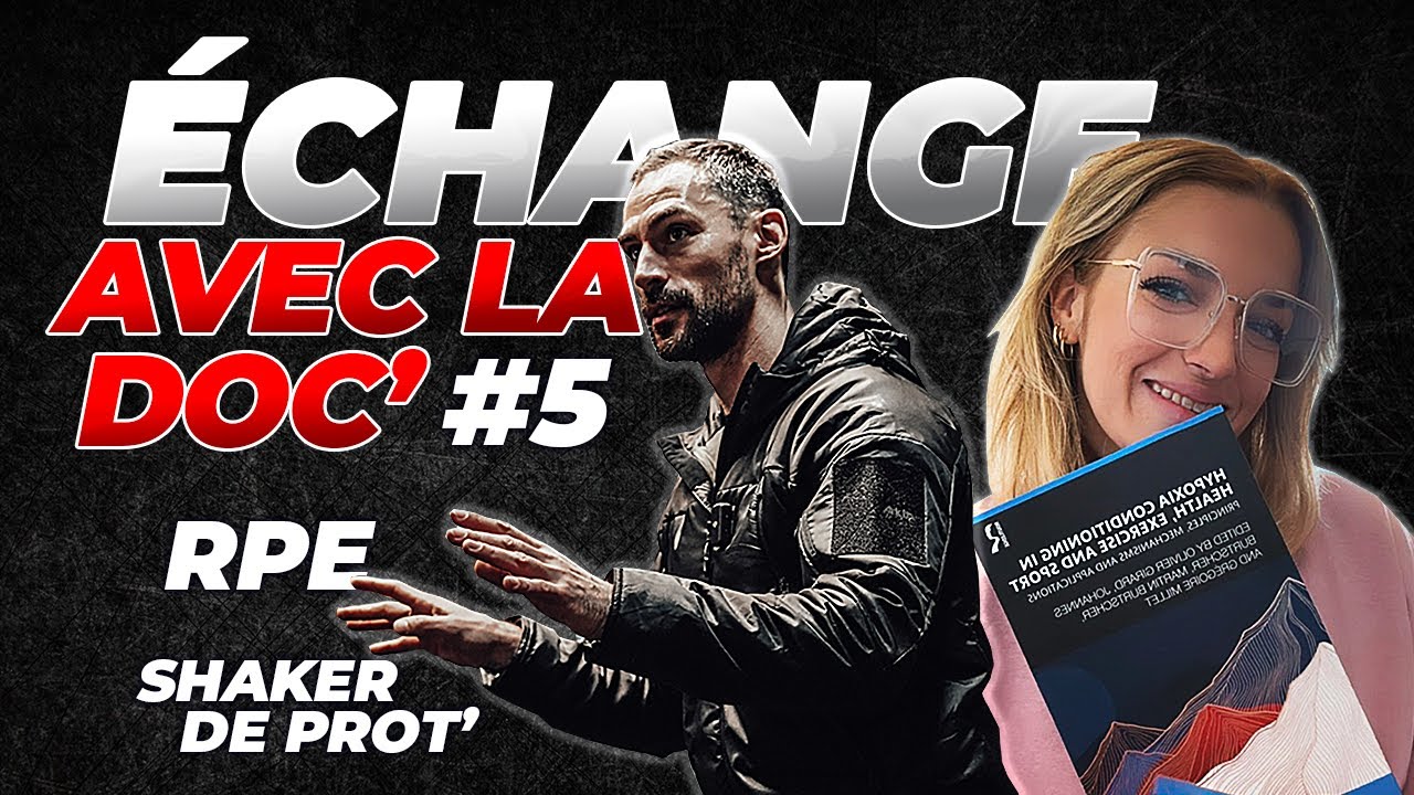 Discussion avec la Doc #5 : RPE & Shaker de Protéine
