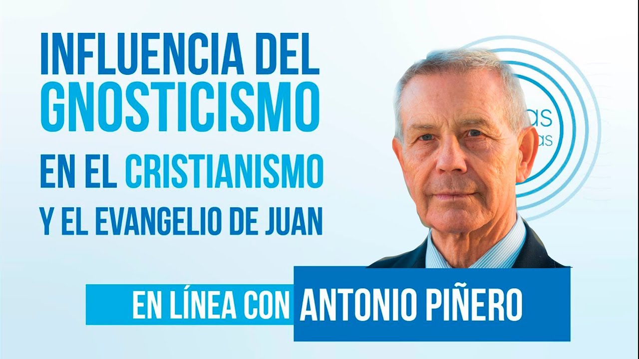 🎙️ Antonio Piñero   Gnosticismo y su influencia en el cristianismo paulino y juanico 📖
