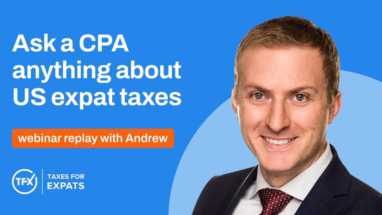 Live Tax Q&A for US Expats: Expert Advice from TFX CPAs