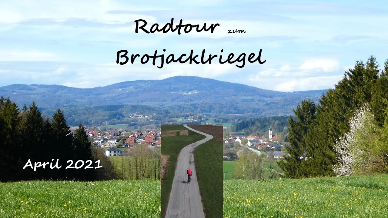 Radtour zum Brotjacklriegel
