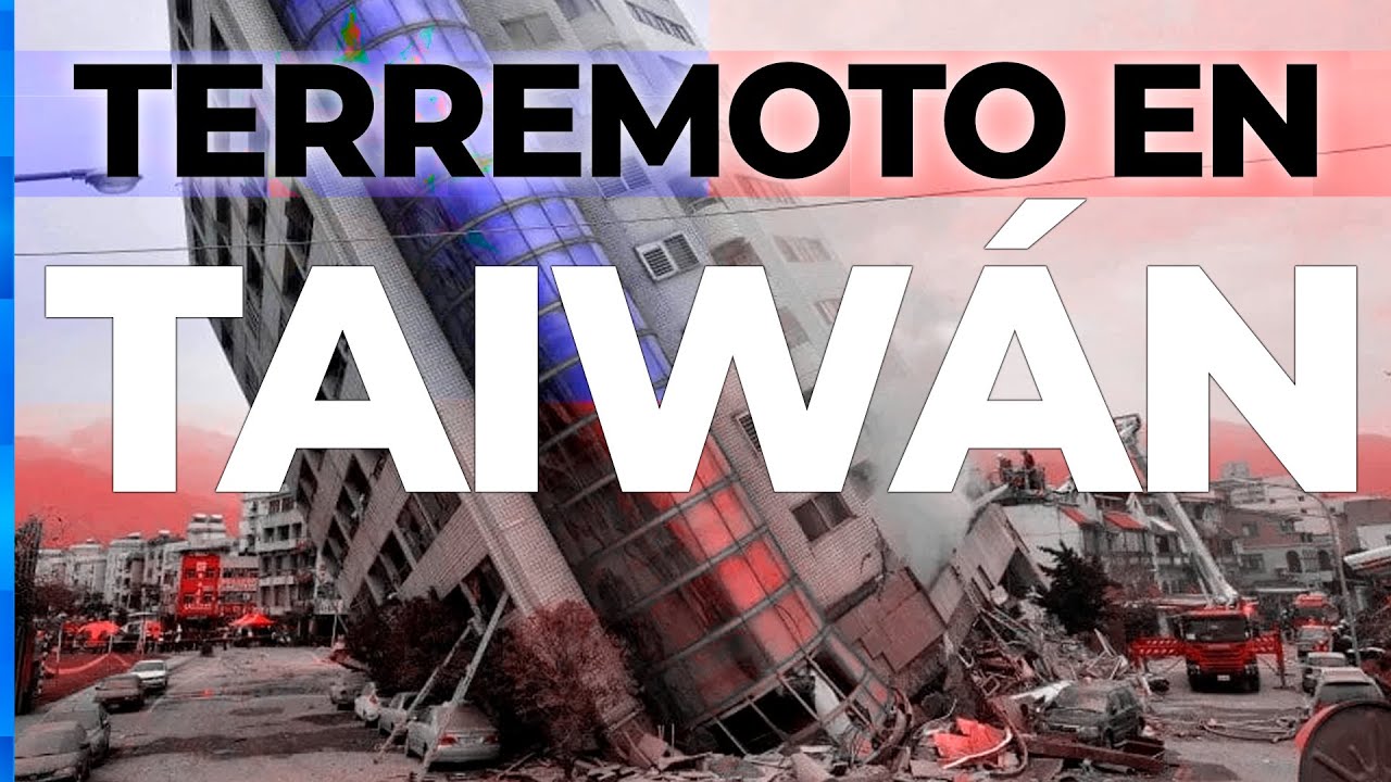 TERREMOTO EN TAIWÁN: LAS IMÁGENES MÁS IMPACTANTES