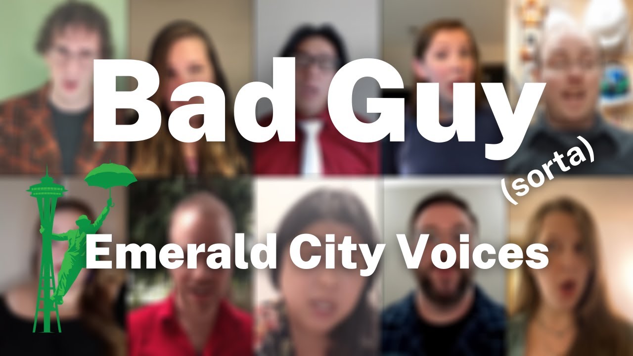 Bad Guy - Emerald City Voices