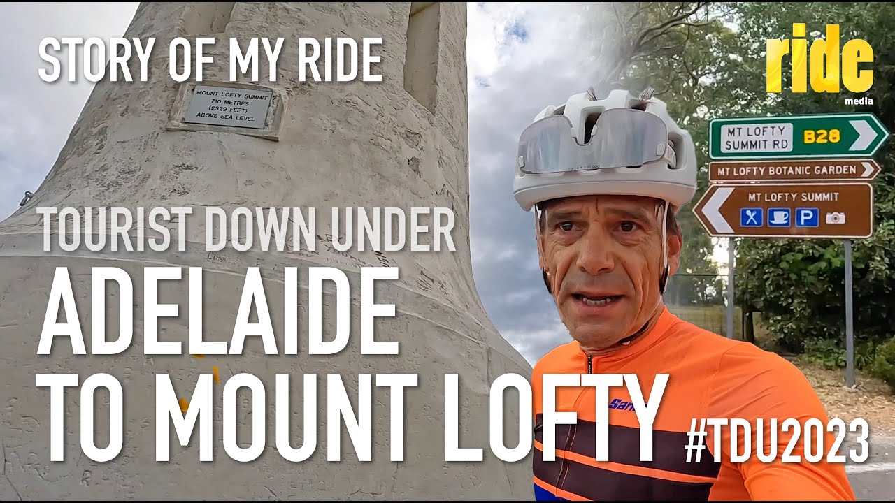 Cycling to Mount Lofty (from Adelaide) – Story of my ride / Tourist Down Under #TDU2023