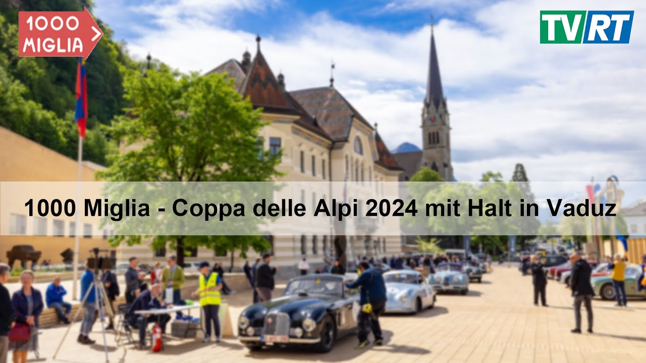 1000 Miglia – Coppa delle Alpi 2024 mit Halt in Vaduz