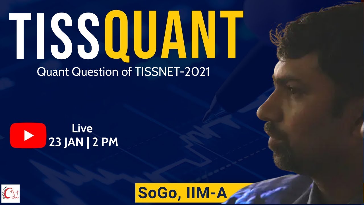 TISSNET Quant I Previous Year Questions | Live Session I SoGo I IIM A |