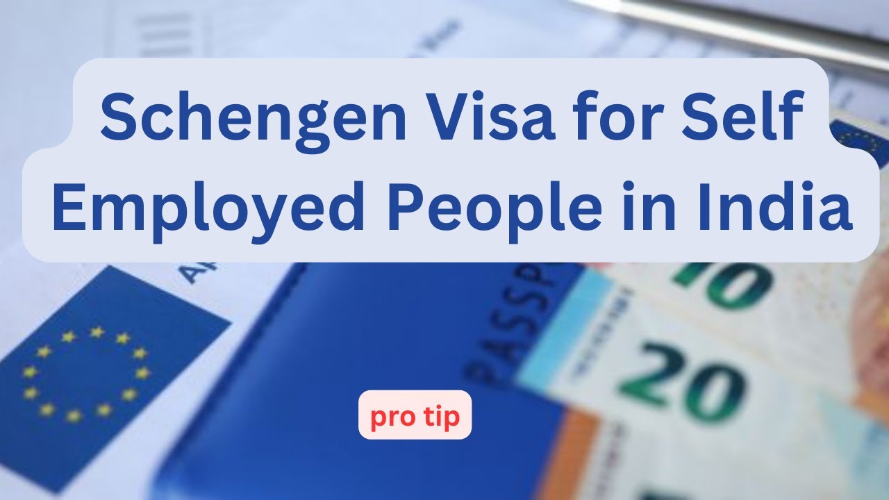 Schengen Visa For Self Employed | important tip