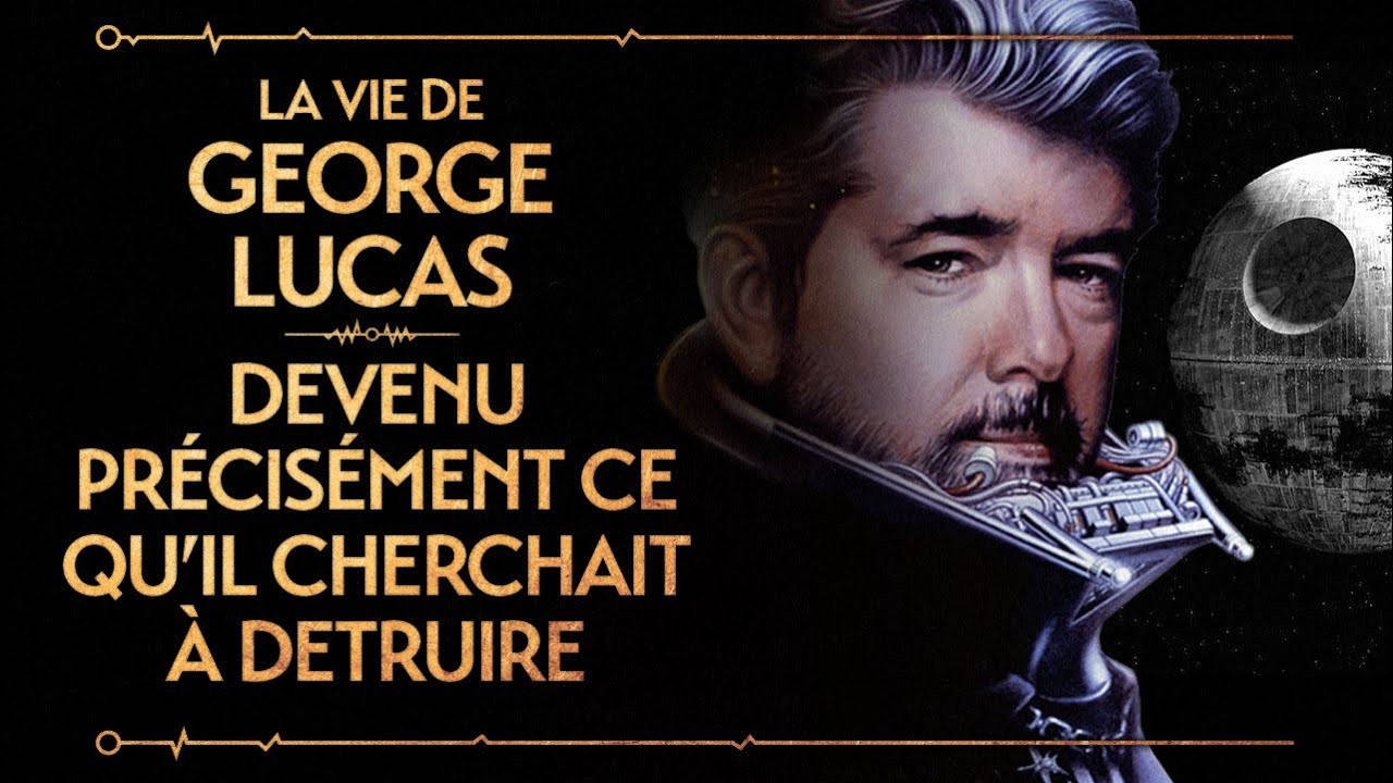GEORGE LUCAS - DEVENU PRÉCISÉMENT CE QU'IL CHERCHAIT À DÉTRUIRE - PVR #14