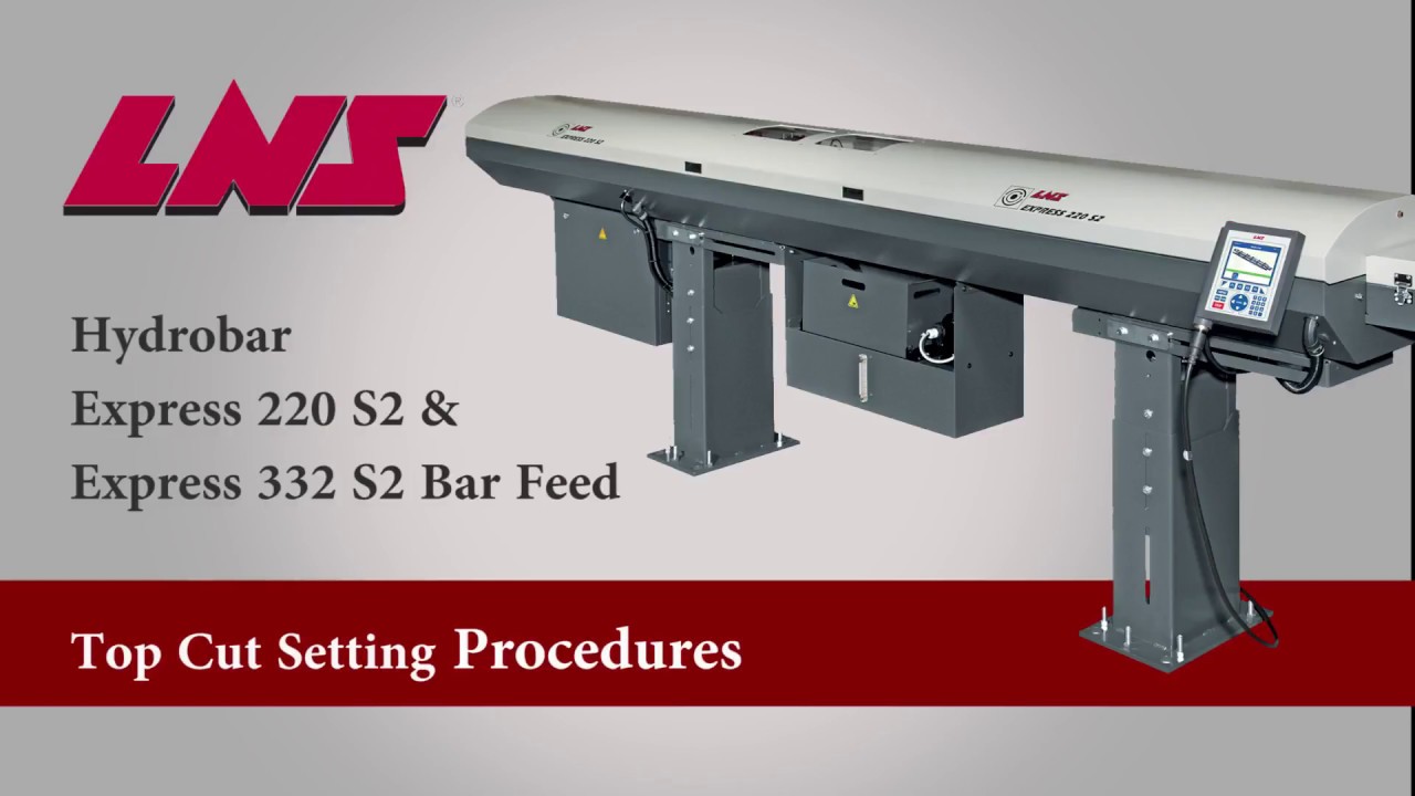 Express 220 S2 and 332 S2 Bar Feed Top Cut Setting Procedures