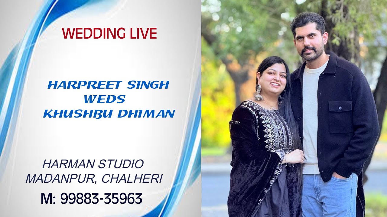 LIVE WEDD. HARPREET SINGH / KHUSHBU DHIMAN