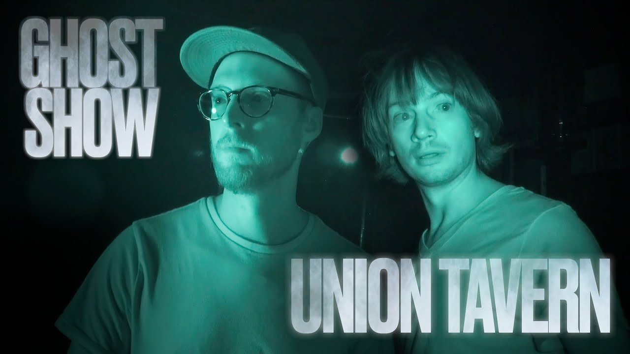 We Spent The Night Alone In A Haunted Tavern | Ghost Show | Union Tavern (ghosts)