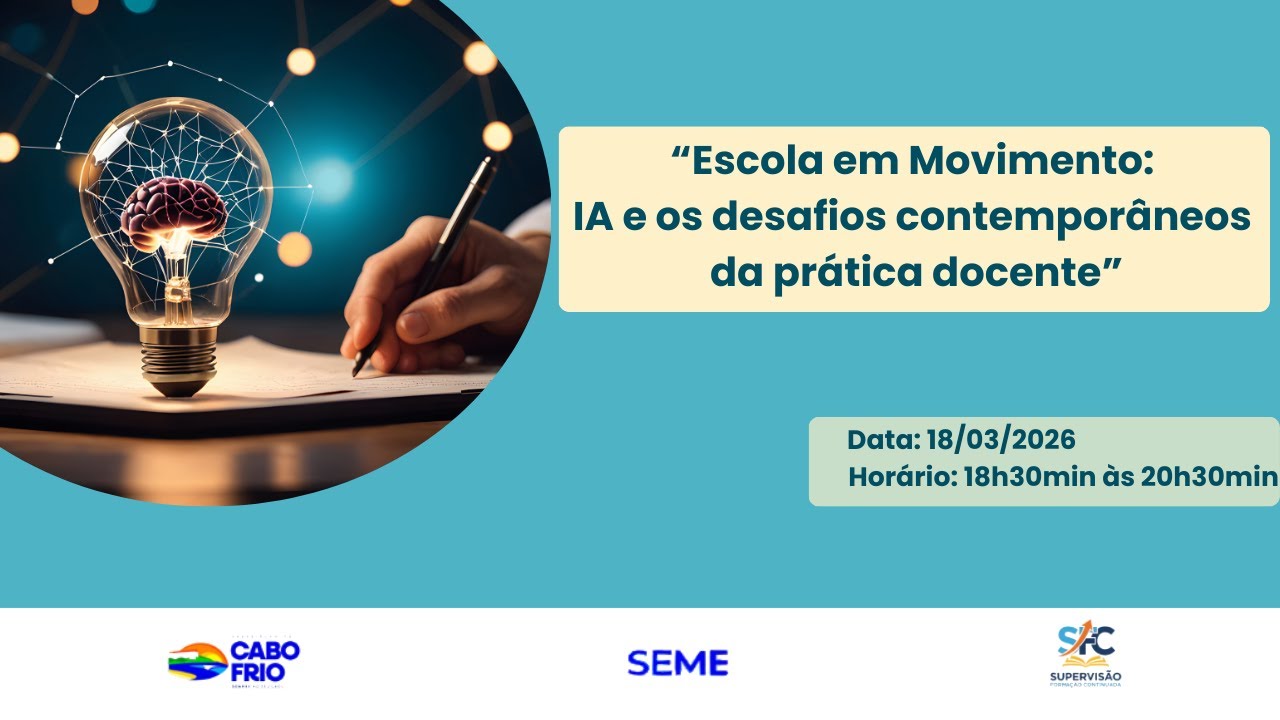 “Escola em Movimento: IA e os desafios contemporâneos da prática docente”