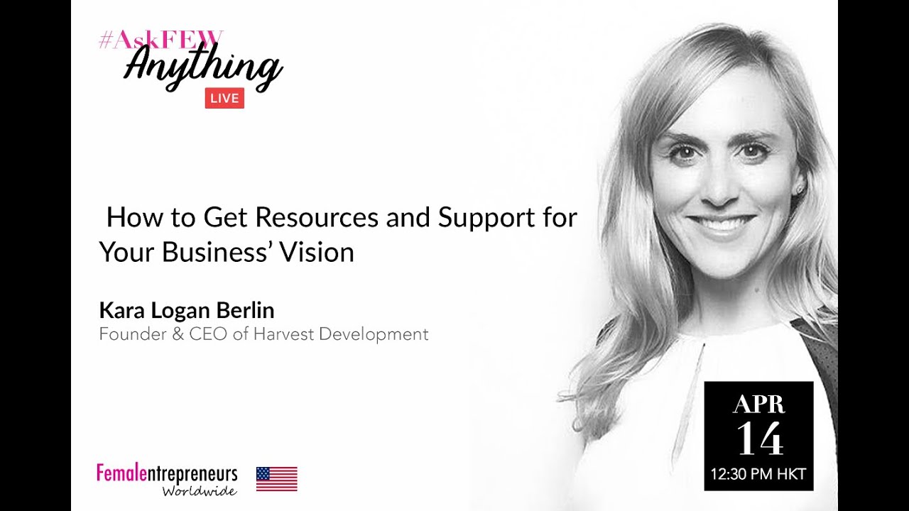 How to Get Resources and Support for Your Business’ Vision with Kara Logan Berlin