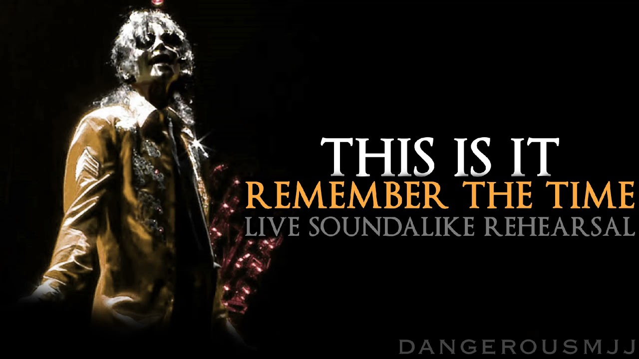 REMEMBER THE TIME - This Is It - Live Soundalike Rehearsal - Michael Jackson
