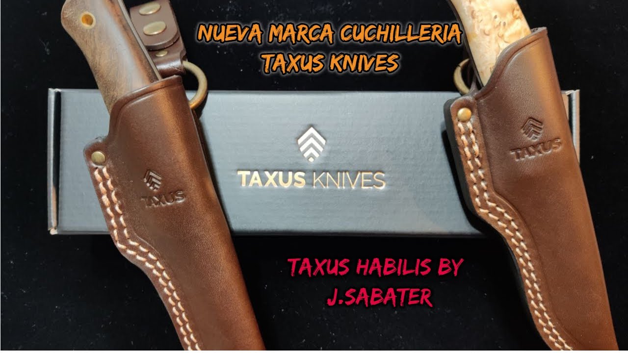 Nueva marca. Nuevos cuchillos. Taxus Knives. Taxus Habilis.