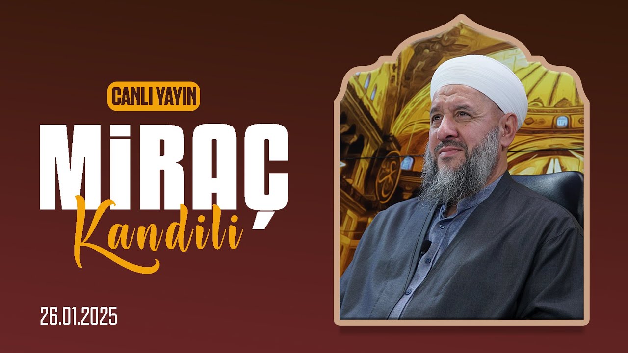 Miraç Gecesi Özel Programı 26.01.2025 26 Recep 1446 | İsmail Hünerlice Hoca