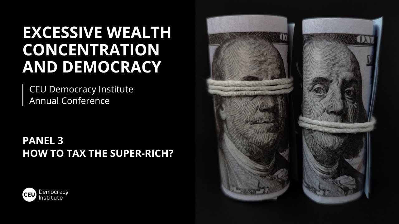 Excessive Wealth Concentration and Democracy: How to Tax the Super Rich?