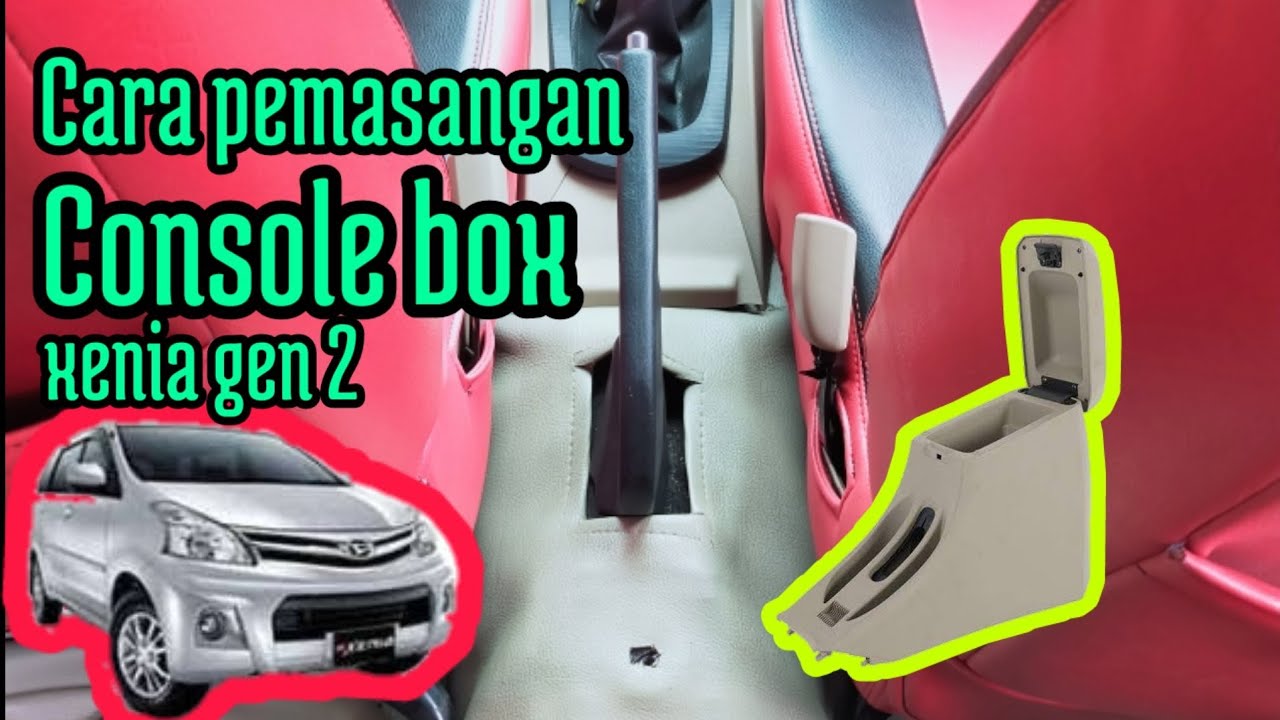 Cara pasang console box arm rest - Xenia 2012-2015