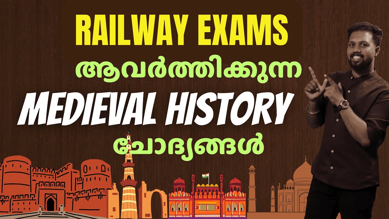 MEDIEVAL HISTORY PYQ FOR SSC AND RAILWAY EXAMS | മലയാളം | RRB NTPC | GROUP D |